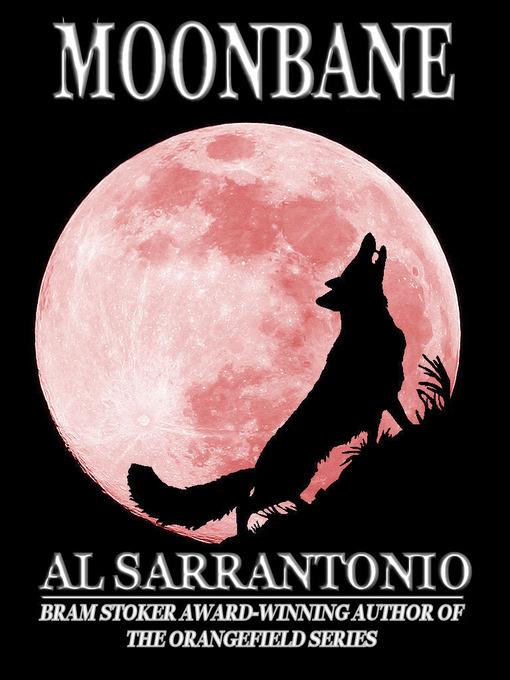 Title details for Moonbane by Al Sarrantonio - Available